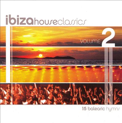 Ibiza House Classics, Vol. 2
