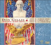 Don Gillis: An American Symphony; A Symphony of Faith; A Symphony for Fun