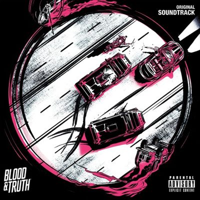 Blood & Truth [Original Video Game Soundtrack]