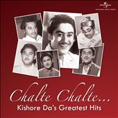 Chalte Chalte: Kishore Da's Greatest Hits