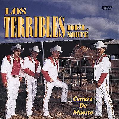 Los Terribles del Norte - Carrera de Muerte Album Reviews, Songs & More |  AllMusic