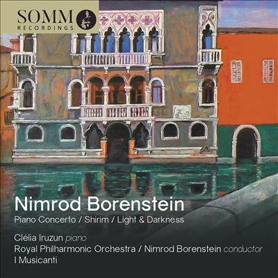 Nimrod Borenstein: Piano Concerto; Shirim; Light & Darkness
