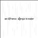 Allergic to Water