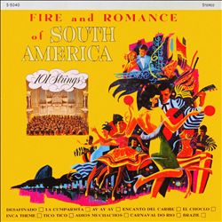 descargar álbum 101 Strings - Fire And Romance Of South America