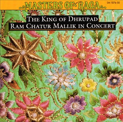 King of Dhrupad: Ram Chatur Mallik in Concert