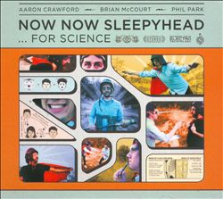 last ned album Now Now Sleepyhead - For Science