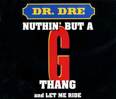 Nuthin' But a "G" Thang