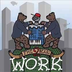 télécharger l'album The 2 Bears - Work