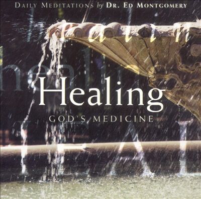 Healing: God's Medicine