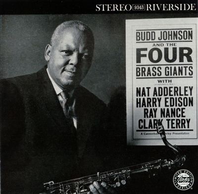 Budd Johnson and the Four Brass Giants