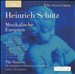 Heinrich Schütz: Musikalische Exequien; Deutsches Magnificat; Herrn nun lässet du deinen Diener