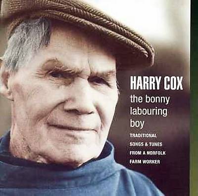 The Bonny Labouring Boy: Traditional Songs & Tunes From a Norfolk Farm Worker
