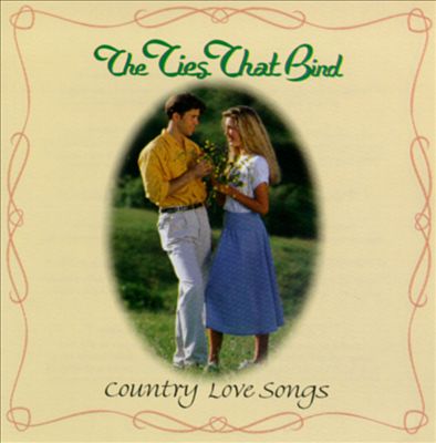 Ties That Bind: Country Love Songs