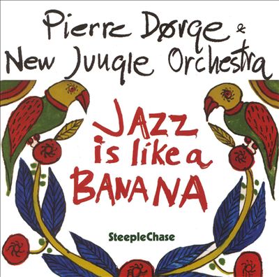 Jazz Is Like a Banana