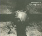 Vladimír Hirsch: Symphony No. 4 "Descent from the Cross"