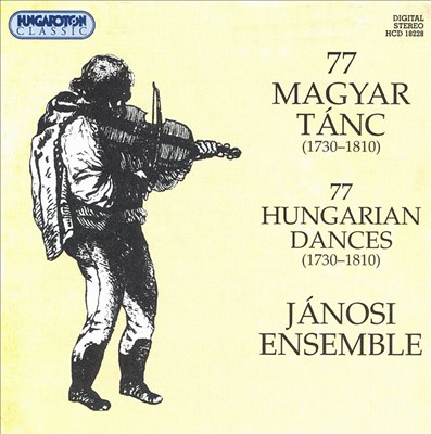 77 Hungarian Dances (1730-1810)