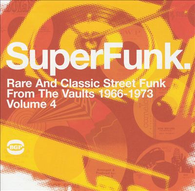 SuperFunk, Vol. 4: Rare and Classic Street Funk from the Vaults 1966-1973