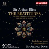 Sir Arthur Bliss: The Beatitudes; Introduction and Allegro; God Save the Queen