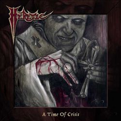 Album herunterladen Heretic - A Time Of Crisis