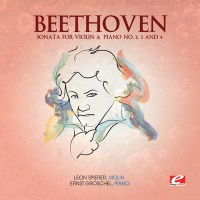 Beethoven: Sonata for Violin & Piano No. 2, 3 & 4