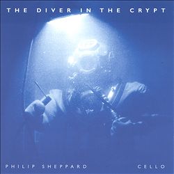 ladda ner album Philip Sheppard - The Diver In The Crypt