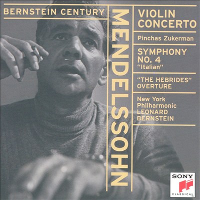 Mendelssohn: Violin Concerto; Symphony No. 4; Hebrides Overture