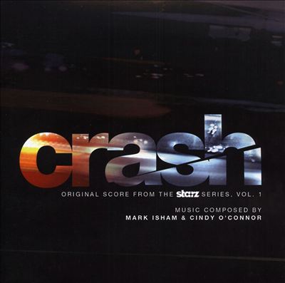 Crash: Original Score from the Starz Series, Vol. 1