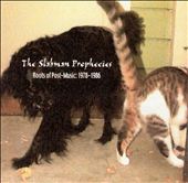 The Slabman Prophecies: Roots of Post-Music 1978-1986