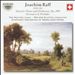 Joachin Raff: Suite for Piano and Orchestra Op. 200; Overtures & Preludes