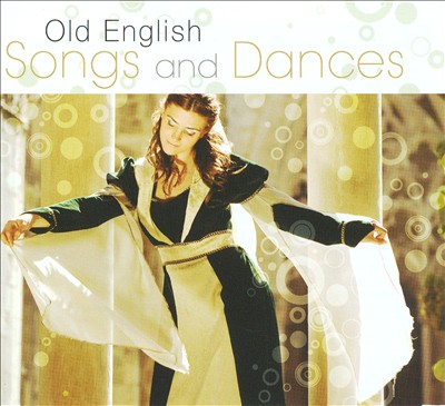 Old English Songs and Dances