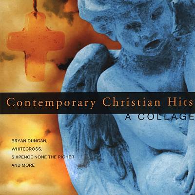 Contemporary Christian Hits: A Collage