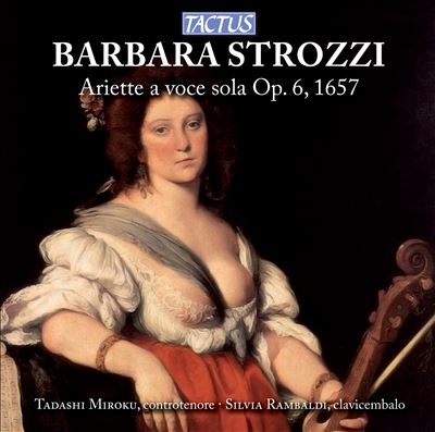 Barbara Strozzi: Ariette a voce sola Op. 6, 1657