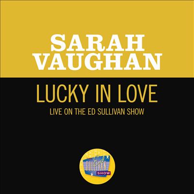 Lucky in Love [Live on The Ed Sullivan Show, November 10, 1957]