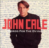 John Cale: Words for the Dying
