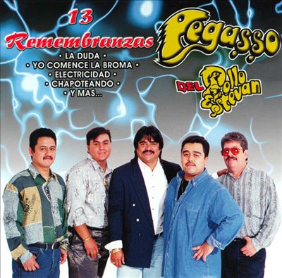 Pegasso Del Pollo Estevan - 13 Remembranzas, Vol. 1 Album Reviews, Songs &  More | AllMusic
