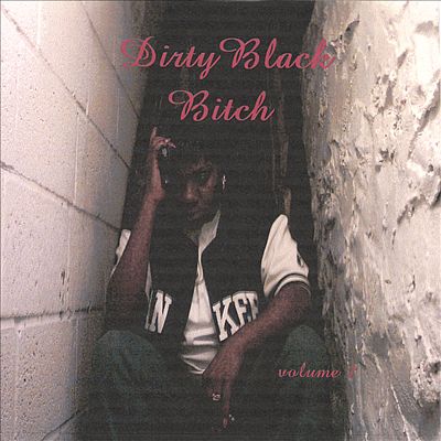 Dirty Black Bitch