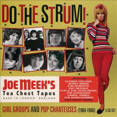 Do the Strum: Joe Meek's Girl Groups and Pop Chanteuses (1960-1966)