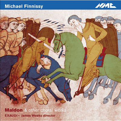 Michael Finnissy: Maldon & Other Choral Works