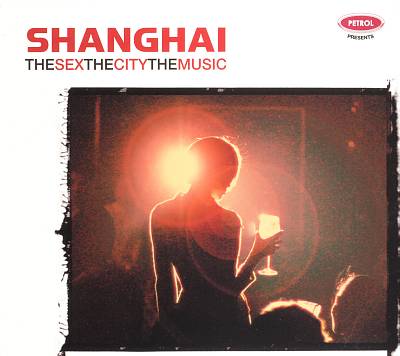 The Sex, the City, the Music: Shanghai