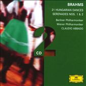 Brahms: 21 Hungarian Dances; Serenades Nos. 1 & 2
