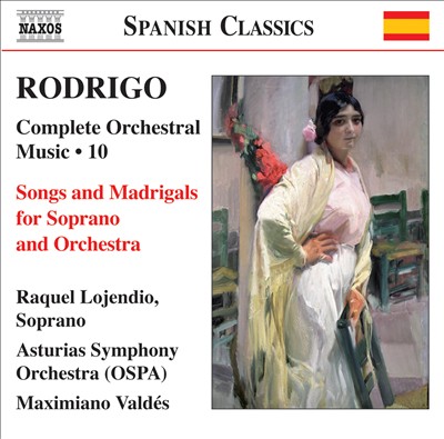 Rodrigo: Songs and Madrigals for Soprano and Orchestra