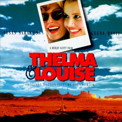 Thelma & Louise [Original Motion Picture Soundtrack]