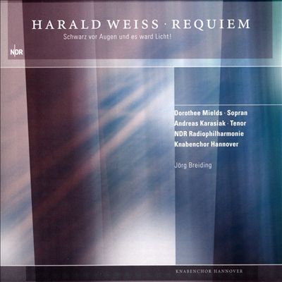 Harald Weiss: Requiem - Schwarz vor Augen und es ward Licht!