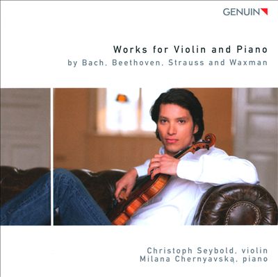 Bach, Beethoven, Strauss, Waxman: Works for Violin & Piano