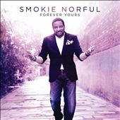 I Need You Now — Smokie Norful