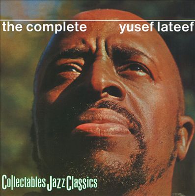 The Complete Yusef Lateef