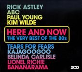 Here and Now: The Very Best of the 80s
