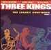 Three Kings: The Legacy Continues, Vol. 1