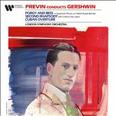 Previn conducts Gershwin: Porgy and Bess; Second Rhapsody; Cuban Overture