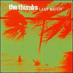 Album herunterladen The Thumbs - Last Match